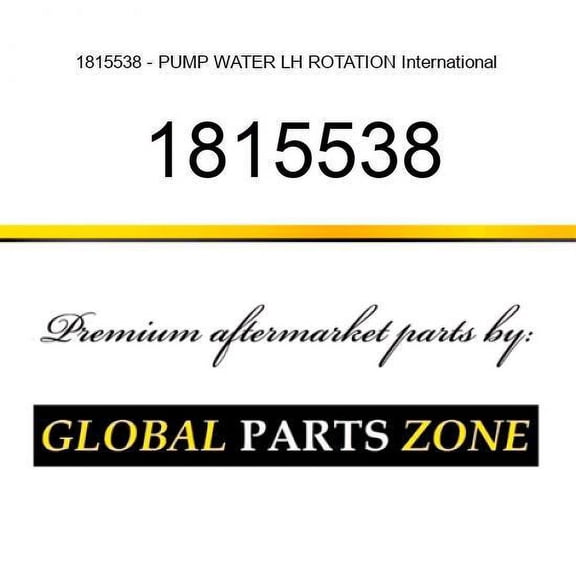 1815538 - PUMP, WATER, LH ROTATION International / Navistar DT360;DT466 5.9L;7.
