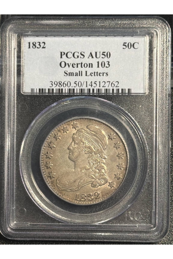 1832 Capped Bust Half Dollars PCGS AU-50 Small Letters O-103