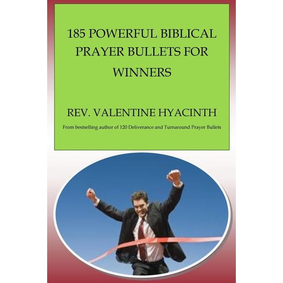 185 Powerful Biblical Prayer Bullets for Winners