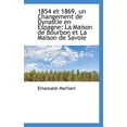 thumbnail image 1 of 1854 Et 1869, Un Changement de Dynastie En Espagne: La Maison de Bourbon Et La Maison de Savoie (Paperback), 1 of 1