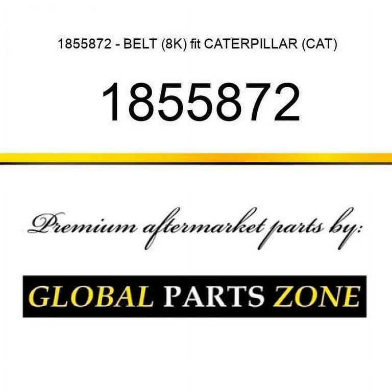 1855872 - BELT (8K) fit CATERPILLAR (CAT) - Walmart.com