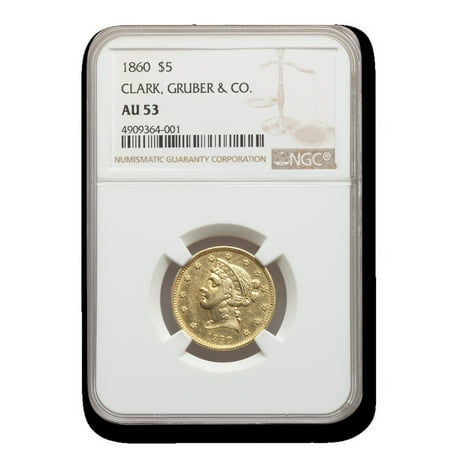 1860 $5 Clark Gruber Colorado Gold Rush AU-53 NGC