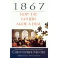 thumbnail image 1 of Pre-Owned 1867: How the Fathers Made a Deal (Paperback) 0771060963 9780771060960, 1 of 1