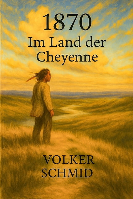 1870 - Im Land der Cheyenne, (Paperback)