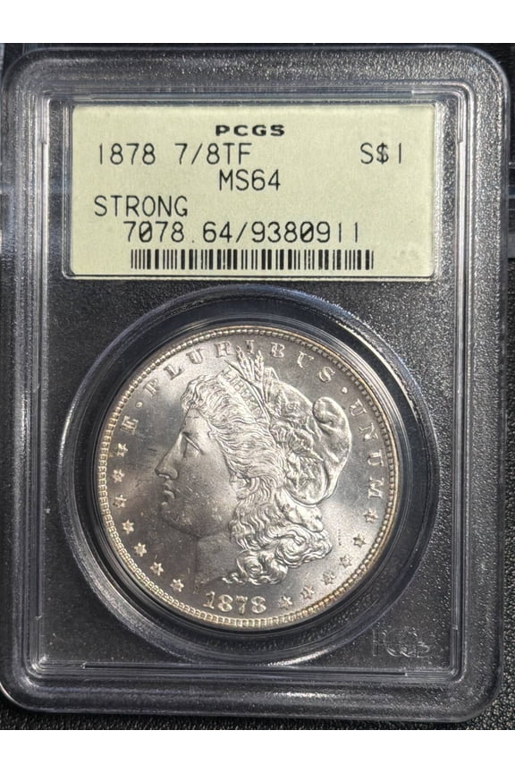 1878 Morgan Silver Dollar PCGS MS-64 OGH PQ+ 7/8TF Strong