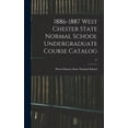 thumbnail image 1 of 1886-1887 West Chester State Normal School Undergraduate Course Catalog; 15, (Hardcover), 1 of 1