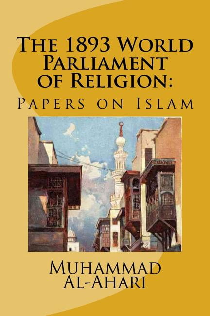 1893 World Parliament of Religion : Papers on Islam