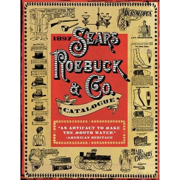 Pre-Owned 1897 Sears, Roebuck & Co. Catalogue (Paperback) 1510735054 9781510735057