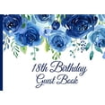 thumbnail image 1 of Pre-Owned 18th Birthday Guest Book: Blue Roses 18th Birthday Guest Book with Gift Log for Birthday Parties (Blue Roses Guest Books) Paperback, 1 of 1