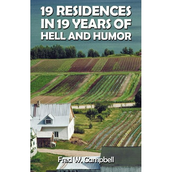 19 Residences in 19 Years of Hell and Humor (Paperback)