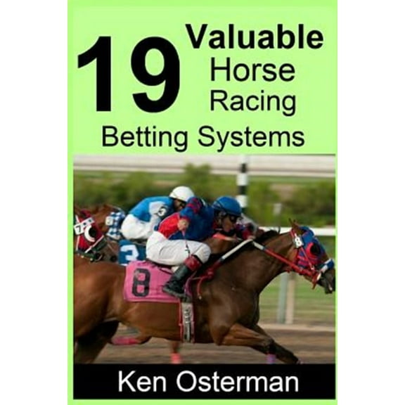 19 Valuable Horse Racing Betting Systems (Paperback)