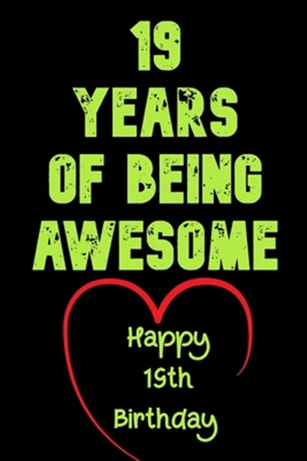 19 Years Of Being Awesome Happy 19th Birthday: 19 Years Old Gift - Main Image