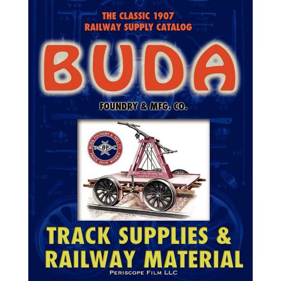 1907 Buda Track Supplies and Railway Material Catalog, (Paperback)