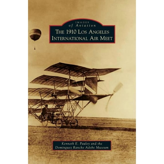 1910 Los Angeles International Aviation Meet (Hardcover)