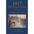 thumbnail image 1 of 1917 - The Passchendaele Year : The British Army in Flanders: The Diary of Achiel van Walleghem (Paperback), 1 of 1