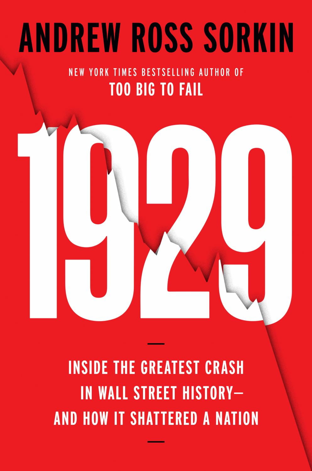 1929: Inside the Greatest Crash in Wall Street History--And How It Shattered a Nation (Hardcover)