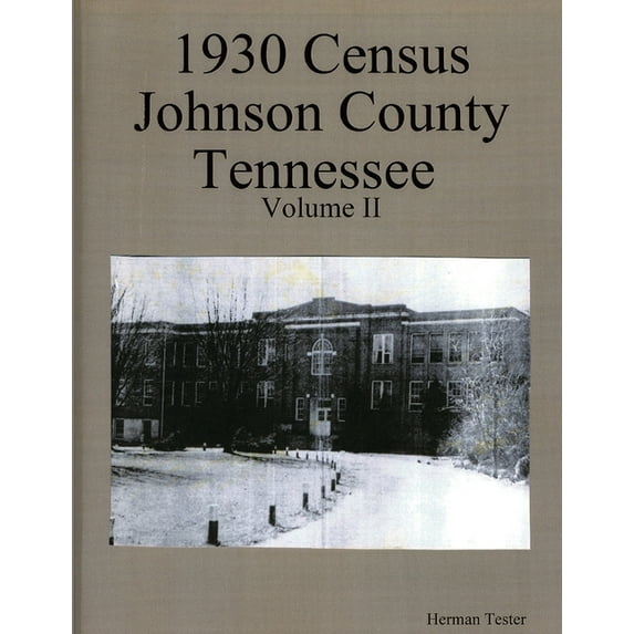 1930 Census Johnson County Tennessee Volume II (Paperback)