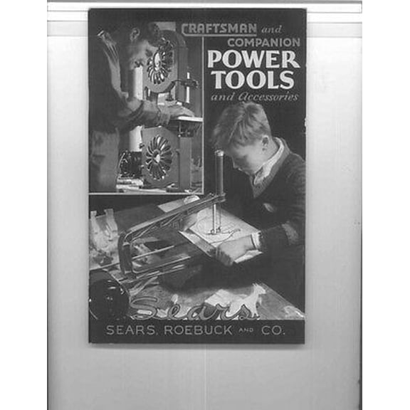 1933 Craftsman 1933 and Companion Power Tools and Accessories Instructions REPRINT