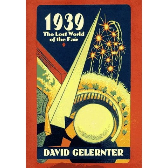 Pre-Owned 1939: The Lost World of the Fair (Hardcover) 0028740025 9780028740027