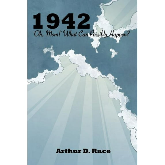 1942 'Oh Mom!': What Can Possibly Happen? (Paperback)
