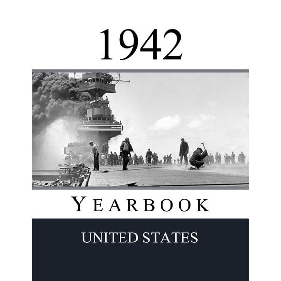 1942 US Yearbook: Original book full of facts and figures from 1942 - Unique birthday gift / present idea., (Paperback)