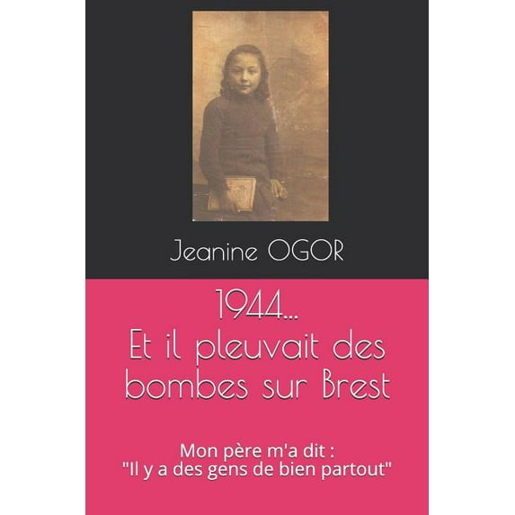 1944... Et Il Pleuvait Des Bombes Sur Brest (Paperback)