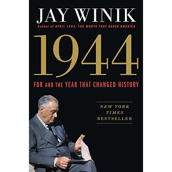 Pre-Owned 1944: FDR and the Year That Changed History (Hardcover) 1410486001 9781410486004