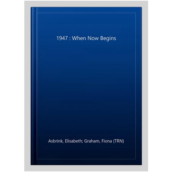 1947 : When Now Begins