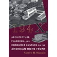 thumbnail image 1 of Pre-Owned 194X: Architecture, Planning, and Consumer Culture on the American Home Front (Paperback) 0816653666 9780816653669, 1 of 1