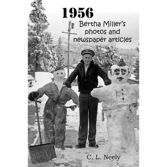 1956: Bertha Miller's photos and newspaper articles, (Paperback)