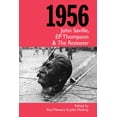 thumbnail image 1 of 1956: John Saville, EP Thompson and The Reasoner (Paperback), 1 of 1