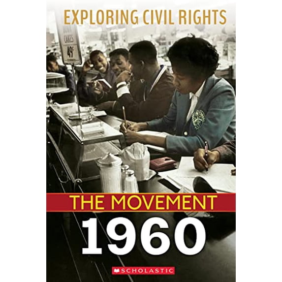 Pre-Owned 1960 (Exploring Civil Rights: The Movement) (Paperback) 1338769782 9781338769784