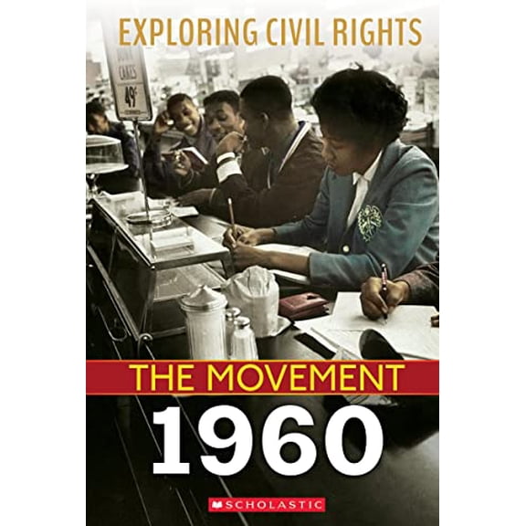 Pre-Owned 1960 (Exploring Civil Rights: The Movement) (Paperback) 1338769782 9781338769784