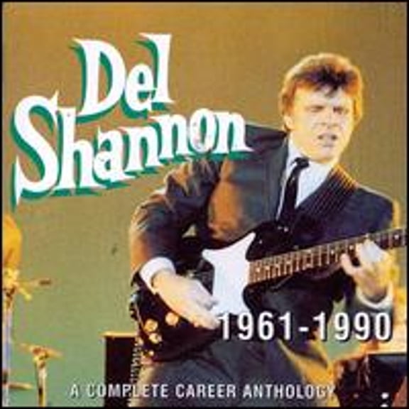1961-1990: A Complete Career Anthology (CD) by Del Shannon