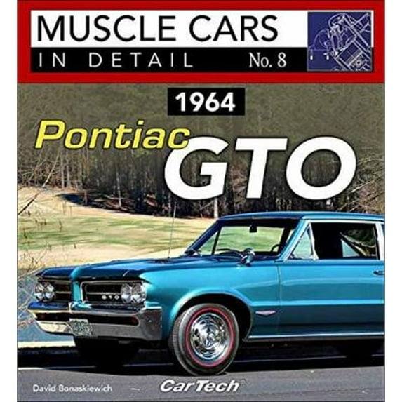 Pre-Owned 1964 Pontiac GTO : Muscle Cars In Detail No. 8 (Paperback) 9781613253205