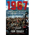 thumbnail image 1 of 1967: Israel, the War, and the Year That Transformed the Middle East, (Paperback), 1 of 2
