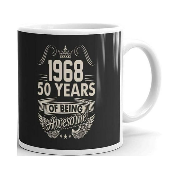 1968 50 Years of Being Awesome Coffee Tea Ceramic Mug Office Work Cup Gift15 oz