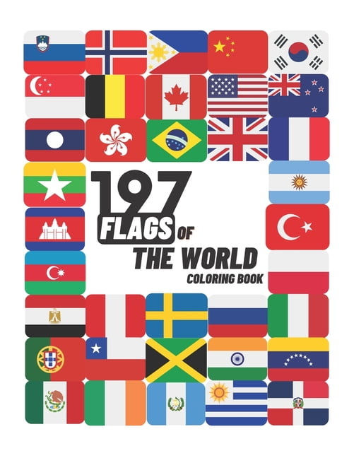 197 Flags Of The World Coloring Book: A Great Geography Gift For Kids and Adults, World Flags Coloring Book For Kids, Learn and Color 197 World Flags, 8.5"x11" (Paperback)