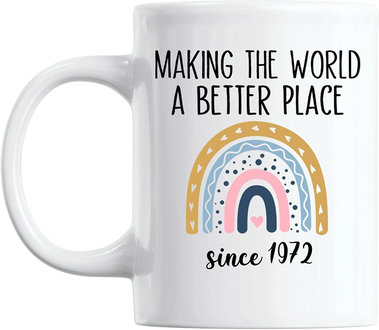 50th Birthday Latte Mug Making the World a Better Place 