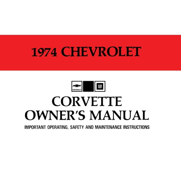1974 Chevrolet Corvette Owner's Manual by Detroit Iron