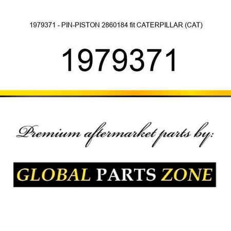 1979371 - PIN-PISTON 2860184 fit CATERPILLAR (CAT)