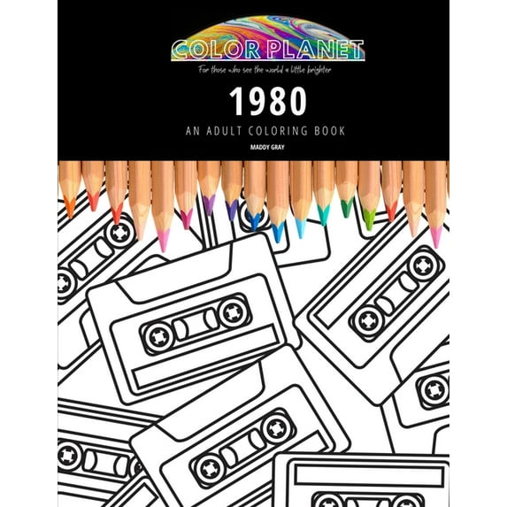 1980: AN ADULT COLORING BOOK: An Awesome Coloring Book For Adults (Paperback) by Maddy Gray