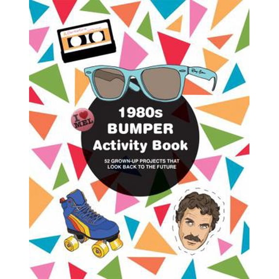 Pre-Owned 1980s Bumper Activity Book: 52 Grown-Up Projects that Look Back to the Future (Paperback) 1907554793 9781907554797