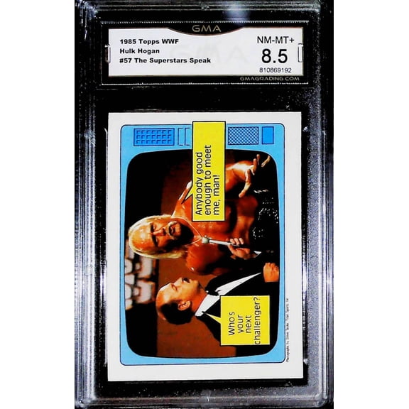 1985 Topps WWF The Superstars Speak - Hulk Hogan #57 GMA 8.5 NM-MT+ Wrestling Trading Card (Serial Number May Vary)