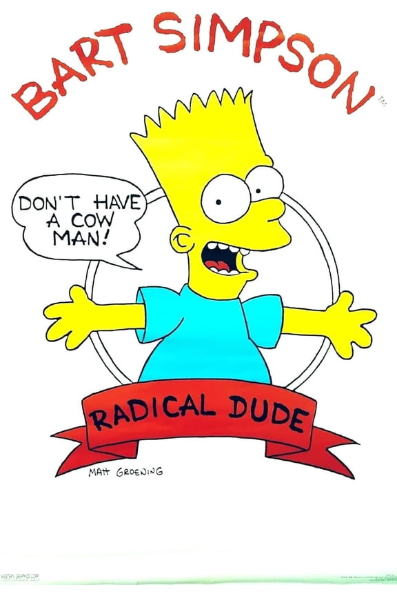 1989 Bart Simpson Radical Dude "Don't Have a Cow Man!" Poster - 21" X 31" Tall
