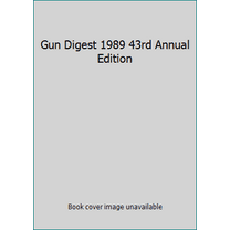 Pre-Owned Gun Digest 1989 43rd Annual Edition (Paperback) 0873490258 9780873490252