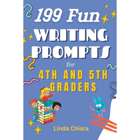 199 Fun Writing Prompts for 4th and 5th Graders, (Paperback)