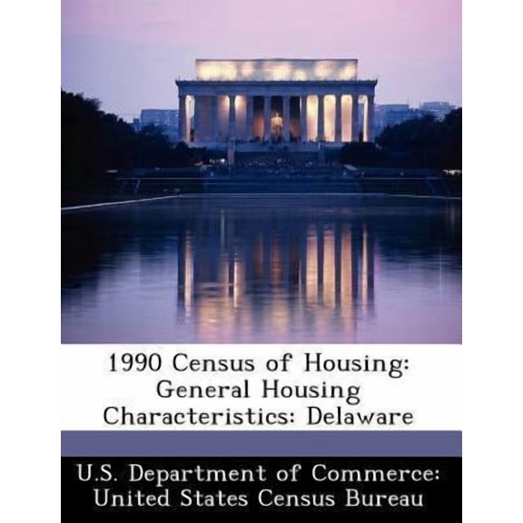 1990 Census of Housing: General Housing Characteristics: Delaware Paperback
