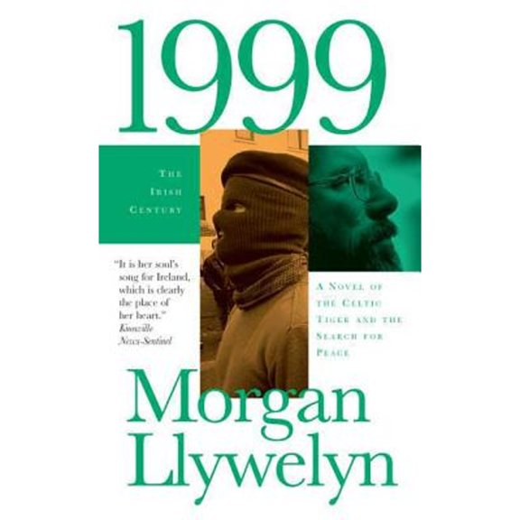 Pre-Owned 1999: A Novel of the Celtic Tiger and the Search for Peace (Paperback 9780812577990) by Morgan Llywelyn