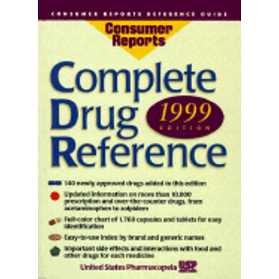 Pre-Owned 1999 Complete Drug Reference (Hardcover) by Consumer Reports, United States Pharmacopeia (Editor)